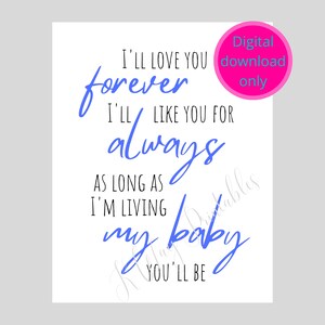 Love You Forever Print, Blue Baby Decor, Digital Download, Nursery Decor, Baby Boy Decor, Love You Forever Printable, My Baby You&#39;ll Be