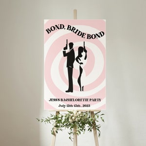 Bond Bride Bond James Bond Inspired Bachelorette Party Sign