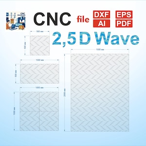 May include: A digital CNC file labelled "2,5D Wave" with dimensions in millimetres. The image shows wave pattern designs, with sizes from 500mm x 500mm to 2000mm x 1500mm. File formats include DXF, EPS, AI, and PDF.
