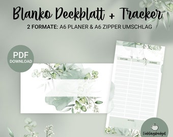 May include: A printable PDF download for a blank cover sheet and tracker for a planner or zippered envelope. The design features a watercolor background with green leaves and white flowers. The text on the image reads "Blanko Deckblatt + Tracker" and "2 FORMATE: A6 PLANER & A6 ZIPPER UMSCHLAG".