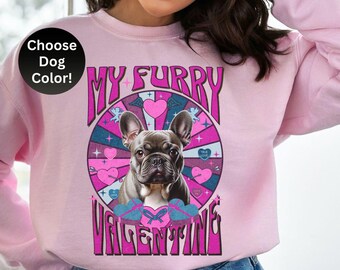 French Bulldog Valentines Gift for Frenchie Mom Sweatshirt, Cute Frenchie Sweater, Dog Mom Gift, Frenchie Gift Idea for French Bulldog Owner