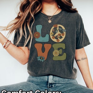 Comfort Colors Retro Peace Love Shirt, Hippie Vibes Tee, Floral Peace Tshirt, Boho T-Shirt, Kindness Gift, Birthday for Her, Christmas Gift