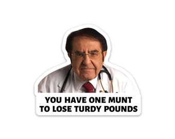 600 lb. Life You Have One Munt to Lose Turdy Pounds Funny Fridge Magnet