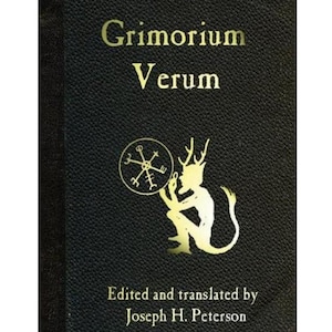 May include: Black book cover with gold lettering and illustration. The title "Grimorium Verum" is at the top, with an illustration of a horned figure holding a circular symbol. The text "Edited and translated by Joseph H. Peterson" is at the bottom.