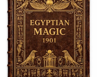 Egyptian Magic (1901) | Ancient Rituals, Spells & Symbols of Egypt | Rare Occult Book