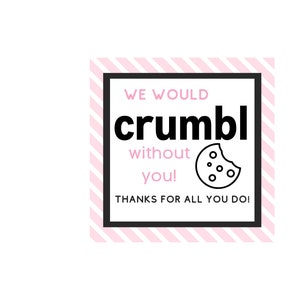 Crumbl Without You Printable Tag Etsy