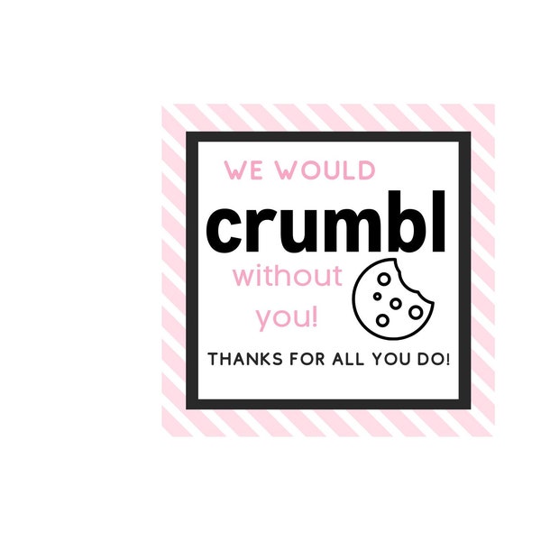 Crumbl Without You Printable Tag