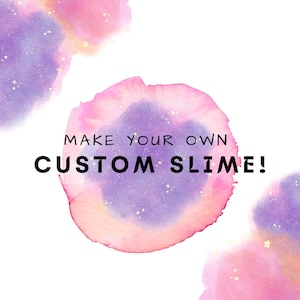 Make your own 4 oz. custom slime! (Comes with a mystery charm!)