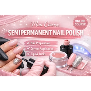 May include: An advertisement for an online semi-permanent nail polish course. The image shows hands with manicured nails, nail polish bottles, and a UV lamp. The text reads "Mini Course" and "SEMIPERMANENT NAIL POLISH".