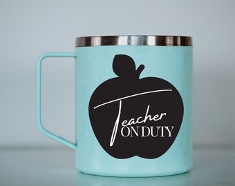 Teacher On Duty MUG Vinyl Decal Unique Gifts For Teachers