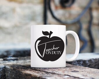 Teacher On Duty MUG Vinyl Decal Unique Gifts For Teachers