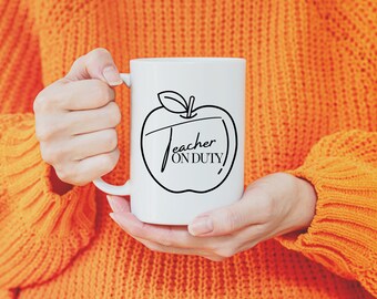 Teacher On Duty MUG Vinyl Decal Unique Gifts For Teachers