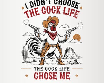 Cowboy Rooster Digital Nedladdning, Roligt Citat Sublimering för Tröjor och Muggar, Sarkastisk Kyckling Clipart PNG, Western Grafik