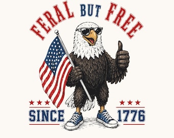 Vild men fri örn retro 4 juli PNG rolig amerikansk örn T-shirt design patriotisk USA sublimering digital nedladdning