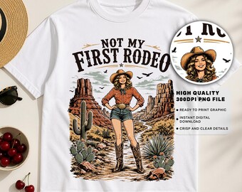 Inte min första rodeo PNG | Western cowgirl t-shirt design | Sublimeringsgrafik för cowboyhatt