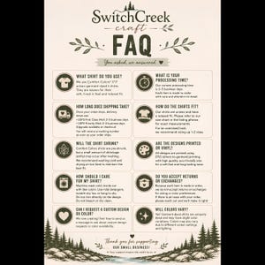 May include: An informational FAQ graphic for SwitchCreek featuring a cream background with dark green text and forest illustrations. It details garment types, processing times, shipping, sizing, care instructions, printing methods, and return policies.