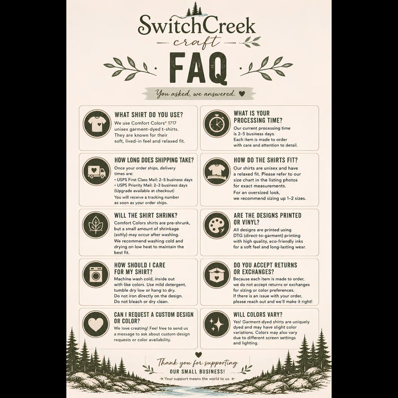 May include: An informational FAQ graphic for SwitchCreek featuring a cream background with dark green text and forest illustrations. It details garment types, processing times, shipping, sizing, care instructions, printing methods, and return policies.