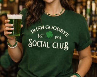 Irish Goodbye Social Club Shirt Funny Irish Exit Shirt Introvert Humor Tee St Patricks Day Shirt Funny Party Shirt Drinking Humor Tee