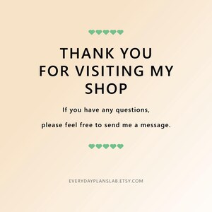 以下が含まれることがあります： 薄いベージュのグラデーション背景に、THANK YOU FOR VISITING MY SHOP、続いてIf you have any questions, please feel free to send me a messageというテキストが書かれた正方形の画像。テキストの上下に5つの緑色のハートが配置されています。