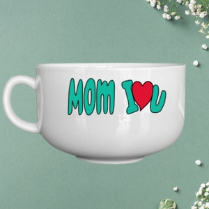 Mother's Day Personalized Gift, customize BIG Bowls, 32 oz with Handle