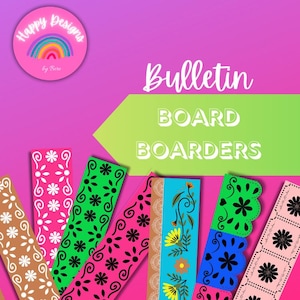 May include: A collection of colorful bulletin board borders with various designs, including floral and geometric patterns. The borders are in shades of pink, green, blue, and brown. The image also features a logo with a rainbow and the text "Happy Designs". The text "Bulletin Board Boarders" is also visible.