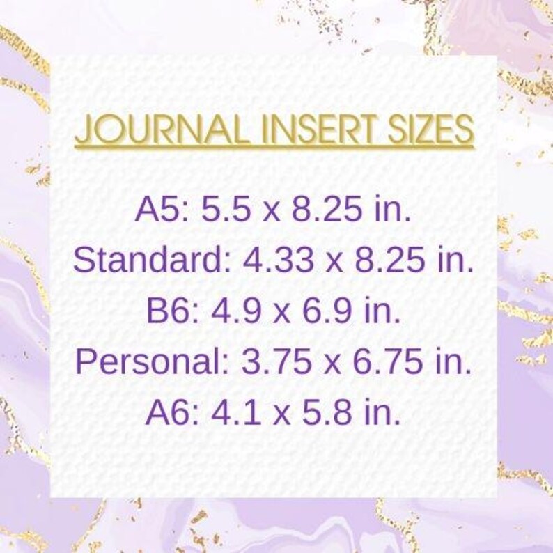 Peut inclure: Un fond blanc avec des accents violets et dor&eacute;s. Le texte "JOURNAL INSERT SIZES" est en lettres dor&eacute;es. Le texte ci-dessous liste diff&eacute;rentes tailles d'inserts de journal en pouces&nbsp;: A5&nbsp;: 5,5 x 8,25&nbsp;po, Standard&nbsp;: 4,33 x 8,25&nbsp;po, B6&nbsp;: 4,9 x 6,9&nbsp;po, Personnel&nbsp;: 3,75 x 6,75&nbsp;po, A6&nbsp;: 4,1 x 5,8&nbsp;po.