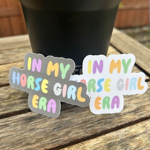 In My Horse Girl Era vinyl sticker / vinyl decal / water bottle sticker / laptop decal