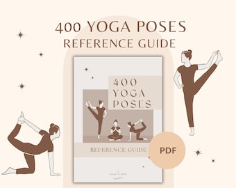400 Yoga Poses Referenzleitfaden, Hatha und moderne Asanas, mit Sanskrit Namen, digitaler Download, pdf
