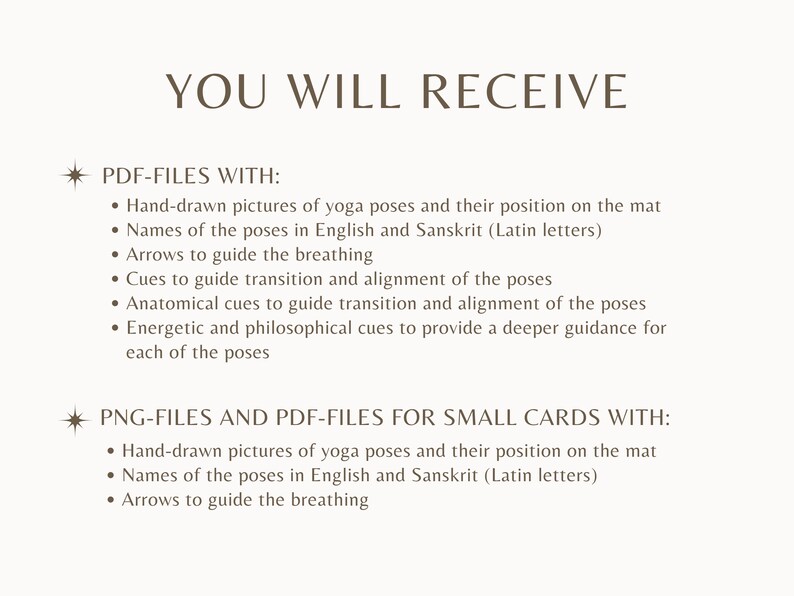 Puede incluir: Una lista de lo que recibir&aacute;s al comprar una gu&iacute;a de yoga. La gu&iacute;a incluye archivos PDF con im&aacute;genes dibujadas a mano de poses de yoga, los nombres de las poses en ingl&eacute;s y s&aacute;nscrito, flechas para guiar la respiraci&oacute;n, indicaciones para guiar la transici&oacute;n y la alineaci&oacute;n de las poses, indicaciones anat&oacute;micas, indicaciones energ&eacute;ticas y filos&oacute;ficas. La gu&iacute;a tambi&eacute;n incluye archivos PNG y PDF para tarjetas peque&ntilde;as con im&aacute;genes dibujadas a mano de poses de yoga, los nombres de las poses en ingl&eacute;s y s&aacute;nscrito, y flechas para guiar la respiraci&oacute;n.