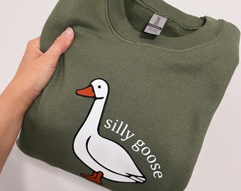 Silly Goose Sweatshirt, Funny Sweatshirt, Silly Goose, Farm Sweatshirt, Goose Sweatshirt, Silly Goose Shirt