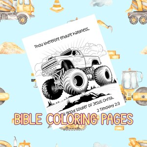 May include: Black and white coloring page featuring a monster truck with the text "Thou therefore endure hardness, a good soldier of Jesus Christ. 2 Timothy 2:3".