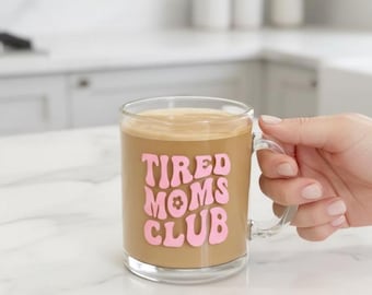 Glass mug "Tired Moms Club" - Gift for newborns - Easter gift for moms - stylish coffee mug 300ml | Mug gift idea for birthdays