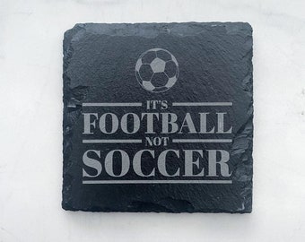 It's Football Not Soccer Engraved Slate Coaster - Sports Gift