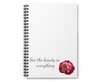 See the Beauty, two hearted rose SAY Spiral Notebook - Ruled Line
