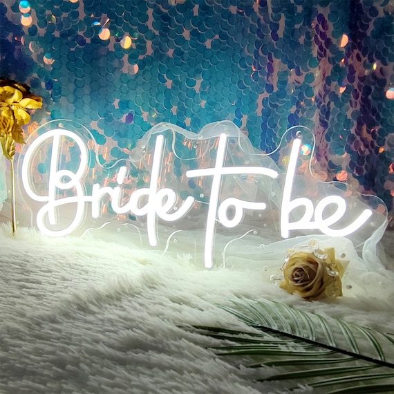 Bride to Be Neon Sign Custom Wedding Neon Sign Bride to Be Etsy