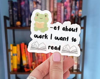 Frog-et Over werk Ik wil lezen Leessticker Grappige quote voor boekenliefhebbers