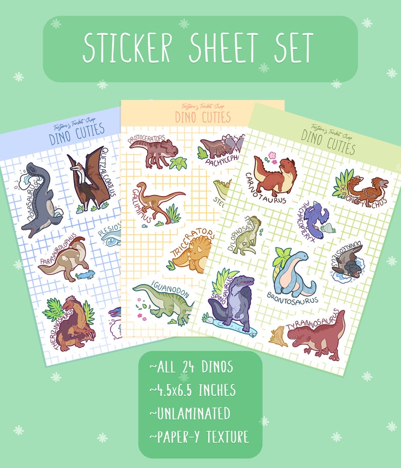 May include: A set of three sticker sheets featuring 24 different dinosaur illustrations. Each sticker is approximately 4.5 by 6.5 inches and is unlaminated with a paper-like texture. The stickers are arranged in a grid pattern on each sheet and feature a variety of dinosaurs, including a stegosaurus, triceratops, and tyrannosaurus rex.