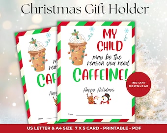 Printable Christmas Coffee gift card holder for teacher appreciation, My child might be the reason you need caffeine, Teacher Thank you gift