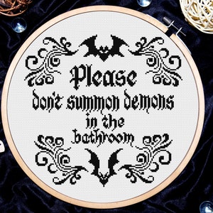 Gothic cross stitch, Please don't summon demons in the bathroom cross stitch pattern, Cross stitch quote, Bat cross stitch, Digital PDF