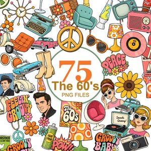May include: A digital collection of 75 PNG files featuring 1960s-themed illustrations including a typewriter, lava lamps, vintage cars, a record player, a camera, furniture, sunglasses, flowers, and people with the text 75 The 60's PNG FILES.
