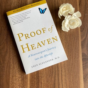 Proof of Heaven: A Neurosurgeon&#39;s Journey into the Afterlife