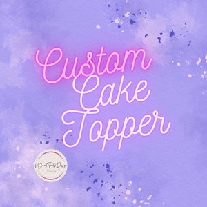 Custom Cake Topper