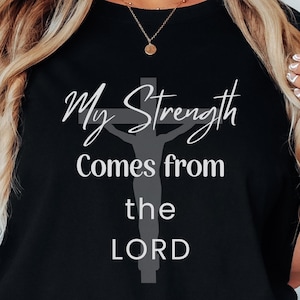 Womans Christian Shirt, Not My Strength Bible Verse Shirt Christian Clothing Shirt, Gift for Him, Religious Shirts Christianity Gift Unisex