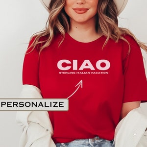 Custom Italian Family Vacation Shirts Personalized Ciao Italy Shirt Hello Italy Shirts Group Tshirts Family Vacation Italian Honeymoon