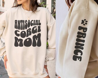 Custom Sweatshirt for Antisocial Corgi Dog Mom Gift Idea for Corgi Lover Antisocial Mom Club Personalized Dog Mama Shirt for Dog Lover Shirt