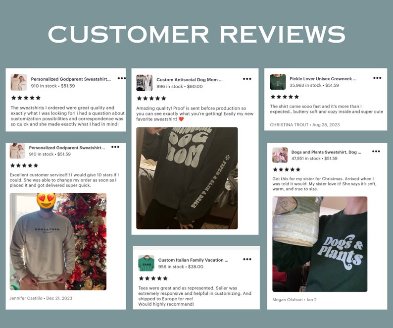 May include: Customer reviews for a variety of sweatshirts featuring different designs. The designs include a dog mom sweatshirt, a pickle lover sweatshirt, a godparent sweatshirt, a dogs and plants sweatshirt, and an Italian family vacation sweatshirt.