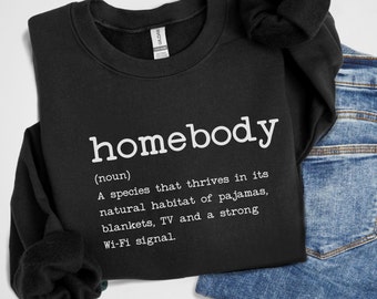 Gift Idea for Homebody Definition Sweatshirt for Her Indoorsy Crewneck Sweatshirt Introvert Gift Reality TV Lover Shirt for Couch Potato