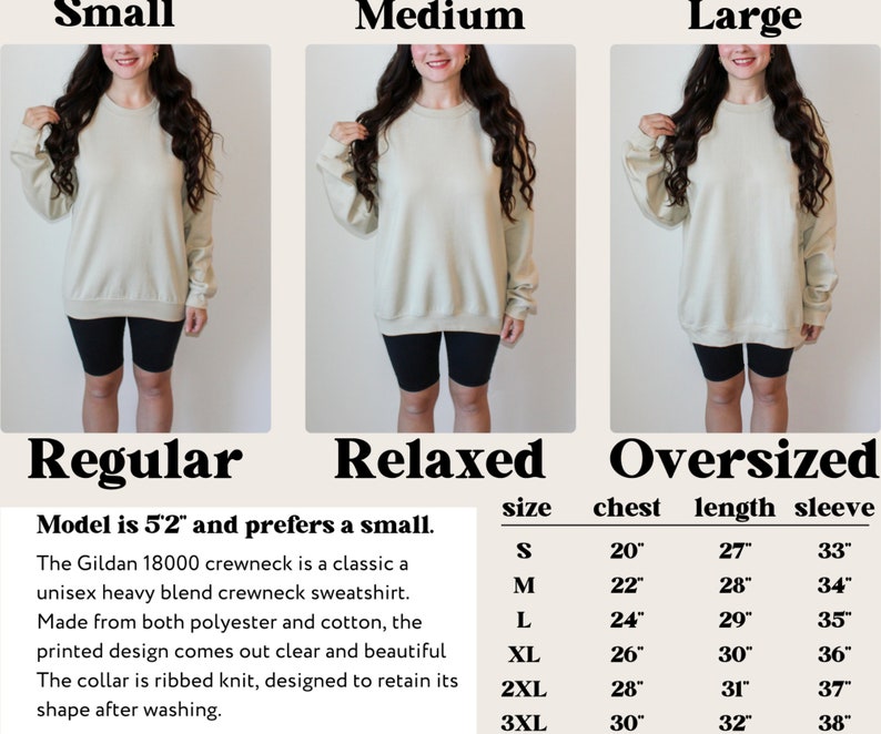 May include: A size chart for a unisex crewneck sweatshirt in beige. The chart shows the measurements for the chest, length, and sleeve in inches for sizes S, M, L, XL, 2XL, and 3XL. The text "Model is 5'2" and prefers a small." is also included.