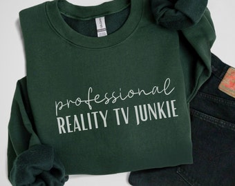 Sweatshirt for Reality TV Show Lover Gift Idea for Introvert Apparel for TV Binge Watching Couch Potato Funny Crewneck for Reality Show Fan