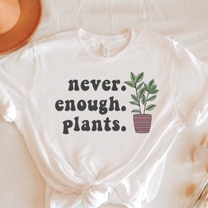 Plant Mom T-Shirt, Funny Plant Shirt, Never Enough Plants T Shirt, Plant Lady Gift, House Plant Gift, Retro Gardening Shirt, Plant Mom Gift